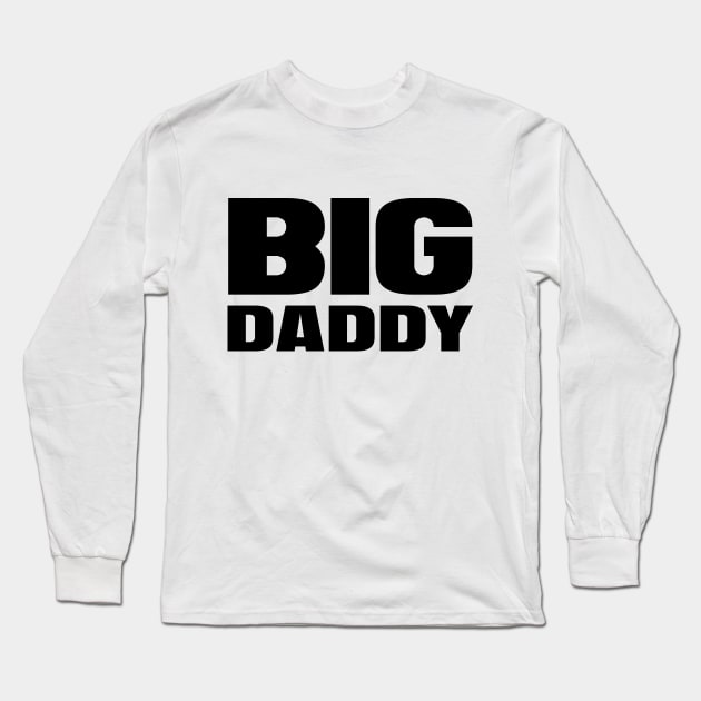 Big Daddy Long Sleeve T-Shirt by colorsplash